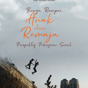 Buku Bunga Rampai Anak dan Remaja Perspektif Pekerjaan Sosial
