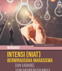 Monograf Intensi (Niat) Berwirausaha Mahasiswa dan Variabel yang Mempengaruhinya