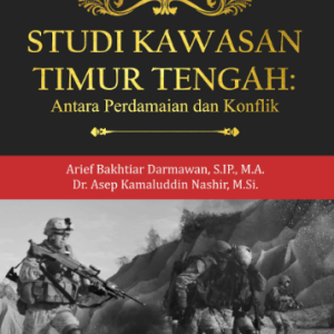 Buku Studi Kawasan Timur Tengah: antara Perdamaian dan Konflik