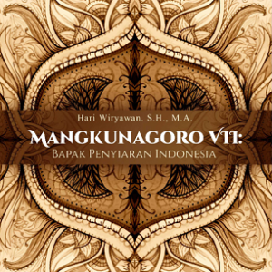 Buku Mangkunagoro VII: Bapak Penyiaran Indonesia