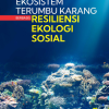 Buku Pengelolaan Ekosistem Terumbu Karang Berbasis Resiliensi Ekologi Sosial