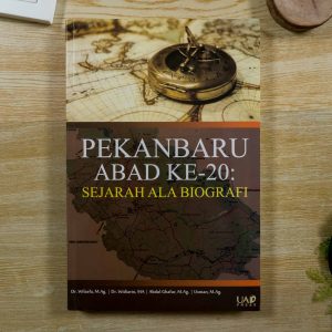 Buku Pekanbaru Abad Ke-20: Sejarah Ala Biografi