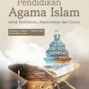 Buku Pendidikan Agama Islam untuk Kedokteran, Keperawatan dan Umum