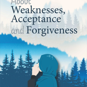 Buku About Weaknesses, Acceptance and Forgiveness