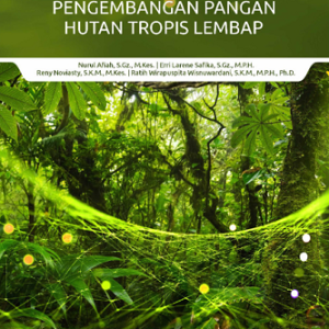 Buku Ajar Teknologi Pengembangan Pangan Hutan Tropis Lembab