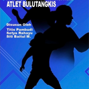 Buku Panduan Aplikasi Data Base Kondisi Fisik Bulutangkis