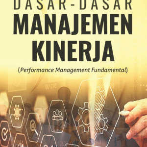 Buku Dasar-Dasar Manajemen Kinerja (Performance Management Fundamental)