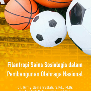 Buku Filantropi Sains Sosiologis dalam Pembangunan Olahraga Nasional