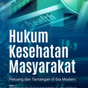 Buku Hukum Kesehatan Masyarakat : Peluang dan Tantangan di Era Modern