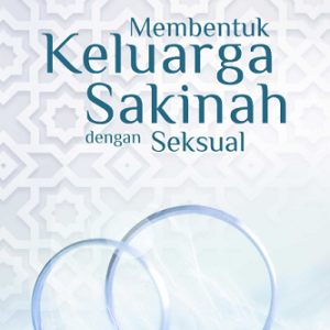 Buku Membentuk Keluarga Sakinah dengan Seksual