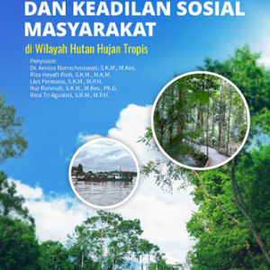 Buku Ajar Kesetaraan dan Keadilan Sosial Masyarakat di Wilayah Hutan Hujan Tropis