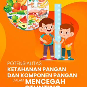 Buku Potensialitas Ketahanan Pangan dan Komponen Pangan dalam Mencegah Stunting