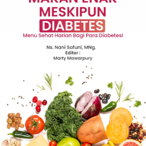 Buku Makan Enak Meskipun Diabetes Menu Sehat Harian bagi Para Diabetesi