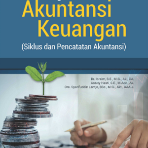 Buku Pengantar Akuntansi Keuangan (Siklus dan Pencatatan Akuntansi)