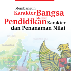 Buku Membangun Karakter Bangsa Melalui Pendidikan Karakter dan Penanaman Nilai