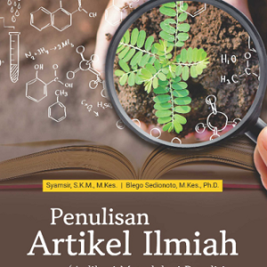 Buku Penulisan Artikel Ilmiah (Aplikasi Metodologi Penelitian Kesehatan Lingkungan)