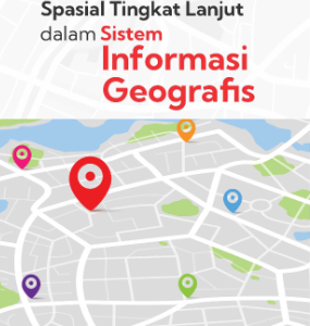 Buku Ragam Analisis Spasial Tingkat Lanjut dalam Sistem Informasi Geografis