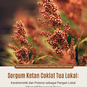 Buku Sorgum Ketan Coklat Tua Lokal: Karakteristik dan Potensi Sebagai Pangan Lokal Alternatif Pengganti Beras