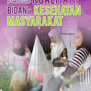 Buku Penelitian Kualitatif Bidang Kesehatan Masyarakat