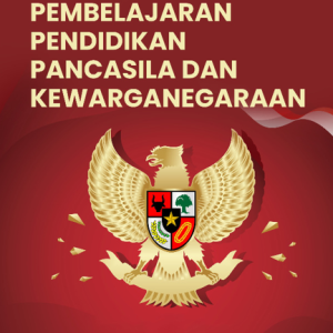 Buku Teori dan Praktik Pembelajaran Pendidikan Pancasila dan Kewarganegaraan