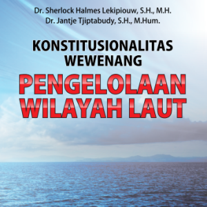 Buku Konstitusionalitas Wewenang Pengelolaan Wilayah Laut