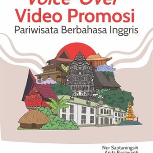 Buku Voice-Over Video Promosi Pariwisata Berbahasa Inggris