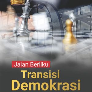 Buku Jalan Berliku Transisi Demokrasi