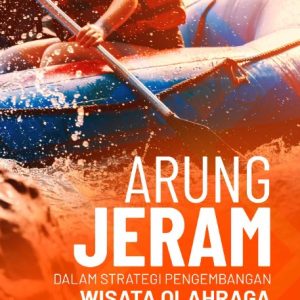 Buku Arung Jeram dalam Strategi Pengembangan Wisata Olahraga