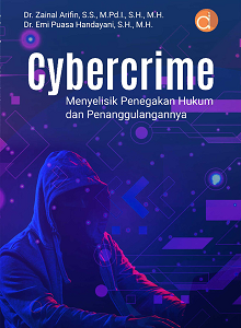 Buku Cybercrime: Menyelisik Penegakan Hukum Dan Penanggulangannya