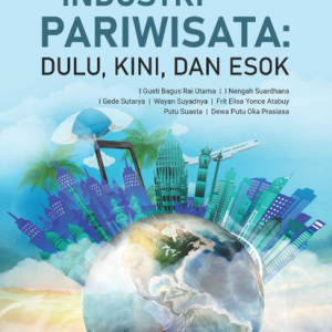 Buku Industri Pariwisata Dulu, Kini, dan Esok