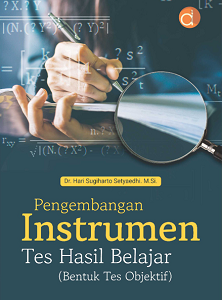 Buku Pengembangan Instrumen Tes Hasil Belajar (Bentuk Tes Objektif)