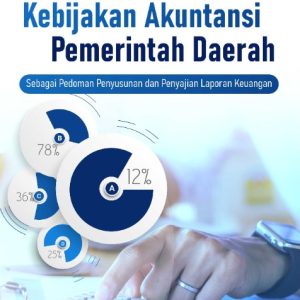 Buku Kebijakan Akuntansi Pemerintah Daerah Sebagai Pedoman Penyusunan dan Penyajian Laporan Keuangan