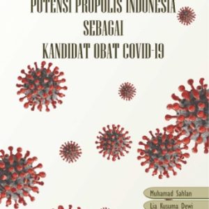 Buku Potensi Propolis Indonesia Sebagai Kandidat Obat Covid-19