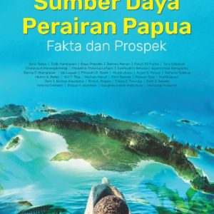 Buku Sumber Daya Perairan Papua Fakta dan Prospek