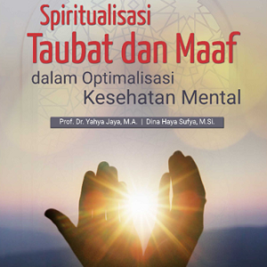 Buku Spiritualisasi Taubat dan Maaf dalam Optimalisasi Kesehatan Mental