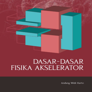 Buku Dasar-Dasar Fisika Akselerator