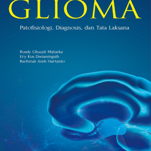 Buku Glioma: Patofisiologi Diagnosis dan Tata Laksana