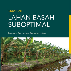 Buku Pertanian Lahan Basah Suboptimal: Menuju Pertanian Berkelanjutan