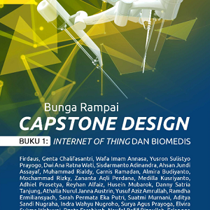 Bunga Rampai Capstone Design Buku 1: Internet of Thing dan Biomedis