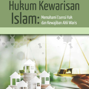 Buku Hukum Kewarisan Islam: Memahami Esensi Hak dan Kewajiban Ahli Waris