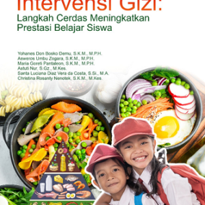 Buku Intervensi Gizi: Langkah Cerdas Meningkatkan Prestasi Belajar Siswa