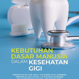 Buku Kebutuhan Dasar Manusia dalam Kesehatan Gigi
