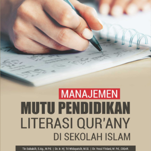 Buku Manajemen Mutu Pendidikan Literasi Qur’any di Sekolah Islam