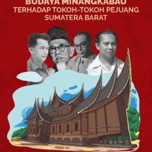 Buku Pengaruh Budaya Minangkabau Terhadap Tokoh-Tokoh Pejuang Sumatera Barat