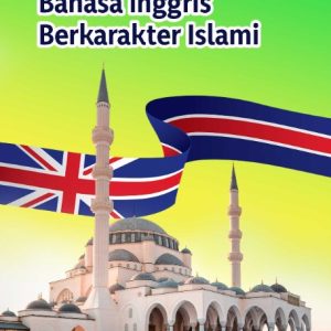 Buku Pembelajaran Bahasa Inggris Berkarakter Islami