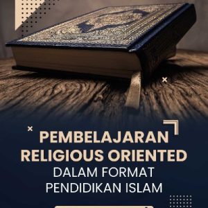 Buku Pembelajaran Religious Oriented dalam Format Pendidikan Islam