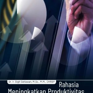 Buku Rahasia Meningkatkan Produktivitas Tenaga Penjualan