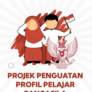 Buku Projek Penguatan Profil Pelajar Pancasila “Strategi Penguatan Karakter di Satuan pendidikan”