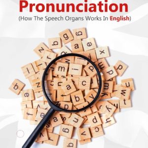Buku Pronunciation (How the Speech Organs Works in English)