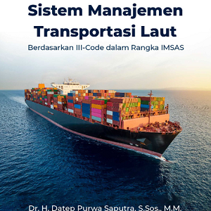 Buku Sistem Manajemen Transportasi Laut Berdasarkan III-Code dalam Rangka IMSAS